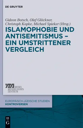 Botsch / Spieker / Glöckner |  Islamophobie und Antisemitismus - ein umstrittener Vergleich | Buch |  Sack Fachmedien