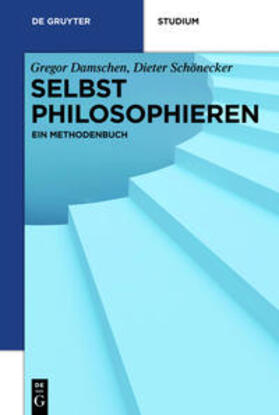 Schönecker / Damschen | Selbst philosophieren | Buch | 978-3-11-026518-7 | sack.de