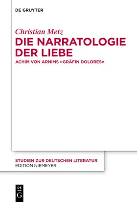 Metz |  Die Narratologie der Liebe | Buch |  Sack Fachmedien