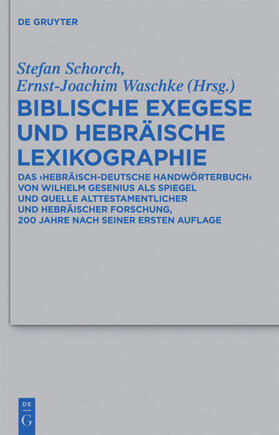 Waschke / Schorch |  Biblische Exegese und hebräische Lexikographie | Buch |  Sack Fachmedien