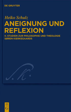 Schulz | Studien zur Philosophie und Theologie Søren Kierkegaards | Buch | 978-3-11-026615-3 | sack.de