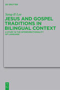 Lee |  Jesus and Gospel Traditions in Bilingual Context | Buch |  Sack Fachmedien