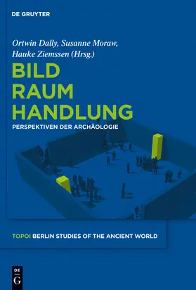 Dally / Ziemssen / Moraw |  Bild - Raum - Handlung | Buch |  Sack Fachmedien