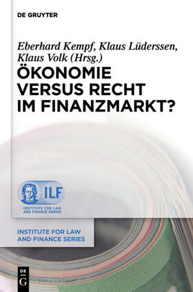 Kempf / Volk / Lüderssen | Ökonomie versus Recht im Finanzmarkt? | Buch | 978-3-11-026665-8 | sack.de
