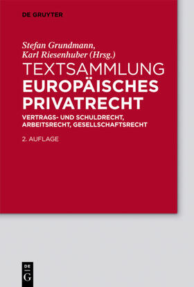 Riesenhuber / Grundmann | Textsammlung Europäisches Privatrecht | Buch | 978-3-11-026761-7 | sack.de