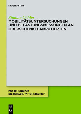 Oehler | Mobilitätsuntersuchungen und Belastungsmessungen an Oberschenkelamputierten | Buch | 978-3-11-026779-2 | sack.de