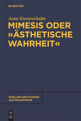 Eusterschulte | Mimesis oder "ästhetische Wahrheit" | Buch | 978-3-11-026850-8 | sack.de