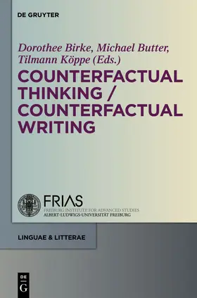 Birke / Köppe / Butter | Counterfactual Thinking - Counterfactual Writing | Buch | 978-3-11-026858-4 | www.sack.de