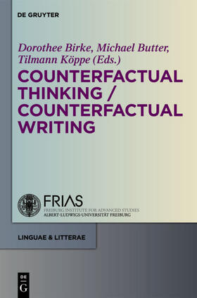 Birke / Butter / Köppe |  Counterfactual Thinking – Counterfactual Writing | eBook | Sack Fachmedien