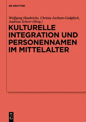 Haubrichs / Jochum-Godglück |  Kulturelle Integration und Personennamen im Mittelalter | Buch |  Sack Fachmedien