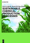 Marin / Geem |  Sustainable Chemical Production Processes | Buch |  Sack Fachmedien