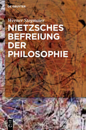 Stegmaier | Nietzsches Befreiung der Philosophie | E-Book | sack.de