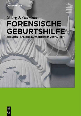 Gerstner | Forensische Geburtshilfe | Buch | 978-3-11-027032-7 | sack.de