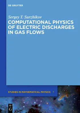 Surzhikov |  Computational Physics of Electric Discharges in Gas Flows | eBook | Sack Fachmedien