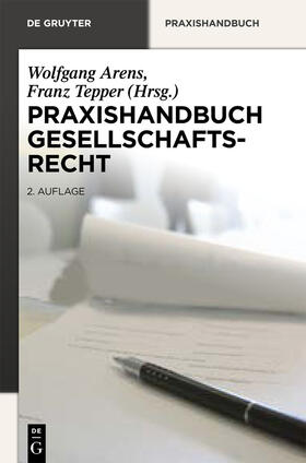 Tepper / Arens | Praxishandbuch Gesellschaftsrecht | Buch | 978-3-11-027080-8 | sack.de