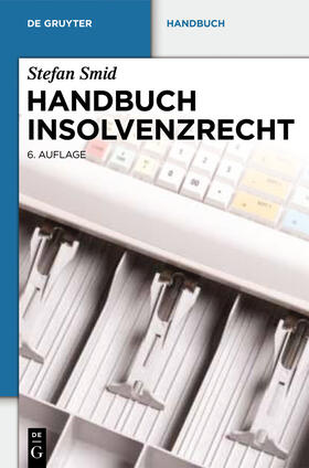 Smid | Praxishandbuch Insolvenzrecht | Buch | 978-3-11-027092-1 | sack.de