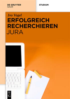 Vogel | Erfolgreich recherchieren - Jura | Buch | 978-3-11-027118-8 | sack.de
