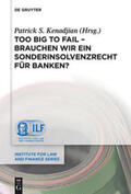 Kenadjian |  Too Big To Fail - Brauchen wir ein Sonderinsolvenzrecht für Banken? | Buch |  Sack Fachmedien