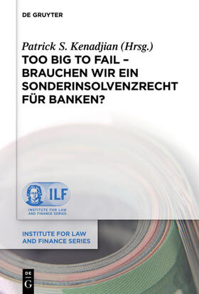 Kenadjian | Too Big To Fail - Brauchen wir ein Sonderinsolvenzrecht für Banken? | E-Book | sack.de
