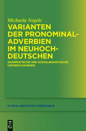 Negele | Varianten der Pronominaladverbien im Neuhochdeutschen | Buch | 978-3-11-027311-3 | www.sack.de