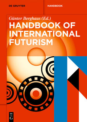 Berghaus / Daly | Handbook of International Futurism | Buch | 978-3-11-027347-2 | sack.de