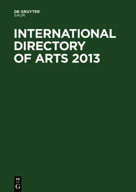  International Directory of Arts 2013 | Buch |  Sack Fachmedien