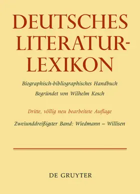 Kosch |  Deutsches Literatur-Lexikon, Band 32, Wiedmann - Willisen | Buch |  Sack Fachmedien
