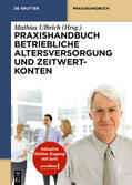 Ulbrich |  Praxishandbuch Betriebliche Altersversorgung und Zeitwertk | Buch |  Sack Fachmedien