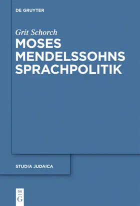 Schorch | Moses Mendelssohns Sprachpolitik | E-Book | www.sack.de