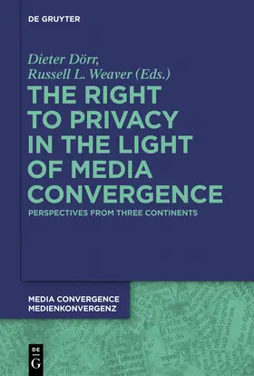 Dörr / Weaver |  The Right to Privacy in the Light of Media Convergence | Buch |  Sack Fachmedien