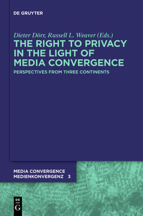 Dörr / Weaver | The Right to Privacy in the Light of Media Convergence | Buch | sack.de