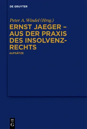 Windel |  Ernst Jaeger - Aus der Praxis des Insolvenzrechts | eBook | Sack Fachmedien