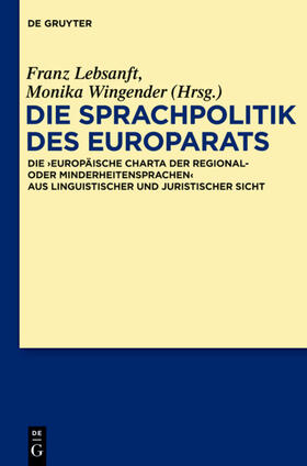 Wingender / Lebsanft | Die Sprachpolitik des Europarats | Buch | 978-3-11-027653-4 | sack.de