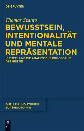 Szanto | Bewusstsein, Intentionalität und mentale Repräsentation | Buch | 978-3-11-027723-4 | sack.de