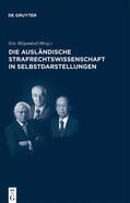Hilgendorf |  Die ausländische Strafrechtswissenschaft in Selbstdarstellungen | eBook | Sack Fachmedien