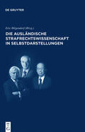 Hilgendorf |  Die ausländische Strafrechtswissenschaft in Selbstdarstellungen | Buch |  Sack Fachmedien