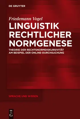 Vogel | Linguistik rechtlicher Normgenese | Buch | 978-3-11-027830-9 | sack.de