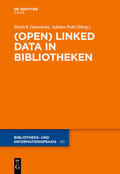 Danowski / Pohl |  (Open) Linked Data in Bibliotheken | eBook | Sack Fachmedien