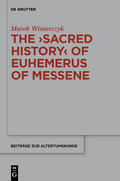 Winiarczyk |  The "Sacred History" of Euhemerus of Messene | Buch |  Sack Fachmedien