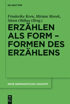 Kern / Ohlhus / Morek | Erzählen als Form - Formen des Erzählens | Buch | 978-3-11-028043-2 | www.sack.de