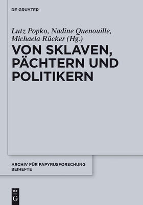 Popko / Rücker / Quenouille | Von Sklaven, Pächtern und Politikern | Buch | 978-3-11-028064-7 | sack.de