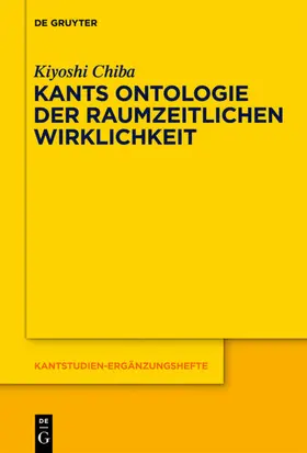 Chiba | Kants Ontologie der raumzeitlichen Wirklichkeit | E-Book | www.sack.de