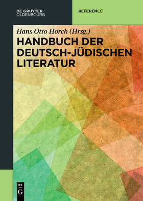 Horch | Handbuch der deutsch-jüdischen Literatur | Buch | 978-3-11-028081-4 | sack.de