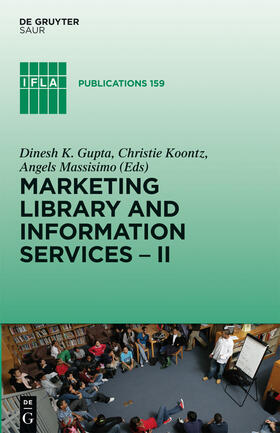Gupta / Massisimo / Koontz | Marketing Library and Information Services II | Buch | 978-3-11-028086-9 | sack.de