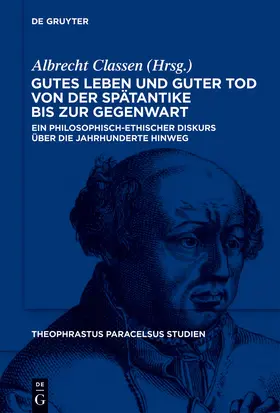 Classen | Gutes Leben und guter Tod von der Spätantike bis zur Gegenwart | Buch | 978-3-11-028130-9 | www.sack.de