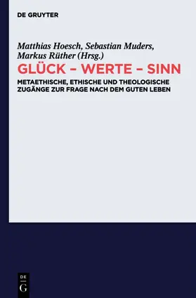 Hoesch / Muders / Rüther |  Glück - Werte - Sinn | Buch |  Sack Fachmedien