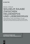 Ullrich |  Wilhelm Raabe zwischen Heldenepos und Liebesroman | Buch |  Sack Fachmedien