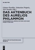 Poethke / Vaelske / Prignitz |  Das Aktenbuch des Aurelios Philammon | Buch |  Sack Fachmedien
