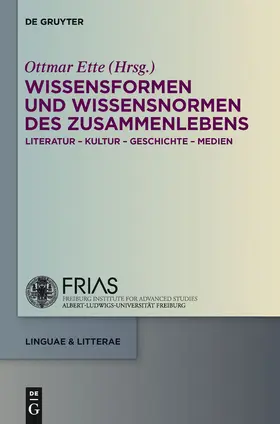 Ette | Wissensformen und Wissensnormen des ZusammenLebens | Buch | 978-3-11-028286-3 | sack.de