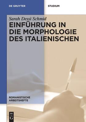 Dessì Schmid | Einführung in die Morphologie des Italienischen | Buch | 978-3-11-028372-3 | sack.de